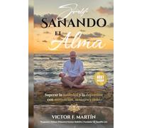 Sanando el Alma: Superar la ansiedad y la depresión con motivación, masajes y reiki
