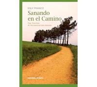 Sanando en el Camino: Una Travesía de Reconstrucción Interior
