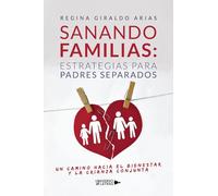 Sanando familias: Estrategias para padres separados