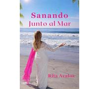 Sanando Junto al Mar: Reflexiones de vida entre olas y silencios