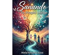 Sanando tu propio linaje