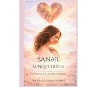 SANAR AUNQUE DUELA