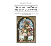 Sanar con las flores de Bach y California