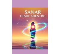 Sanar desde adentro