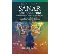 Sanar desde adentro; Medicina biológica y mindfulness: Las cinco leyes biológicas y Mindfulness (La floresta)