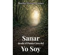 Sanar desde el Punto Cero del Yo Soy
