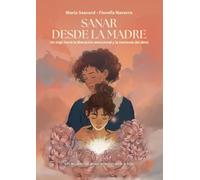 Sanar desde la Madre