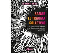 Sanar El Trauma Colectivo
