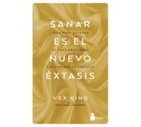 Sanar Es El Nuevo Éxtasis