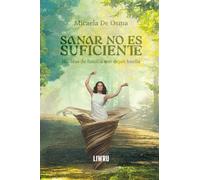 Sanar no es suficiente: Heridas de familia que dejan huella