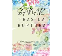 SANAR TRAS LA RUPTURA