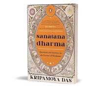Sanatana Dharma: Questions and Answers on the Essence of Hinduism