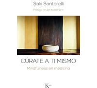 Sánate tú mismo: Mindfulness en medicina (Psicología)