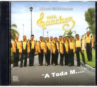 Sanches Banda Hnos. - A Toda