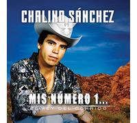Sanchez, Chalino - El Rey Del Corrido: Mis Numero 1