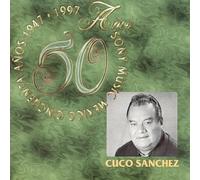Sanchez, Cuco - 50 Anos Sony Music Mexico