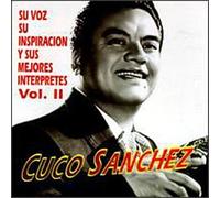 Sanchez, Cuco - Su Voz Su Inspiracion Y Sus Mejores Interpretes 2