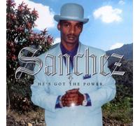 Sanchez - He's Got The Power [Import]