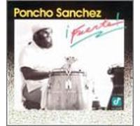 Sanchez, Poncho - Fuerte
