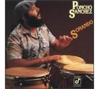 Sanchez, Poncho - Sonando