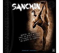 Sanchin: Manuel de survie dans un monde moderne à l'usage du guerrier en quête de liberté