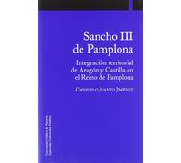 Sancho III de Pamplona: Integración territorial de Aragón y Castilla en el Reino de Pamplona (Historia)