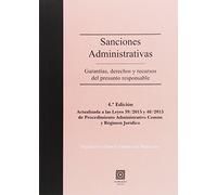 Sanciones Administrativas (4ª ed.) Garantías, derechos y recursos del presunto r
