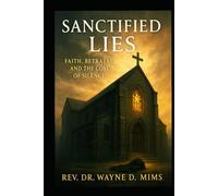 Sanctified Lies: Faith Betrayal and the Cost of Silence