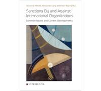 Sanctions By and Against International Organizations: Common Issues and Current Developments