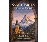Sanctuaries of Stone and Spirit: Churches, Cathedrals, and Sacred Encounters in Alpine Europe