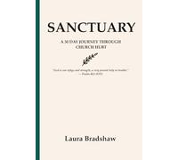 SANCTUARY: A 30 DAY JOURNEY THROUGH CHURCH HURT