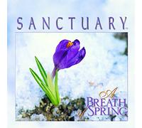 Sanctuary¿ - A Breath Of Spring