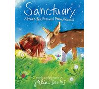 Sanctuary: A Home for Rescued Farm Animals