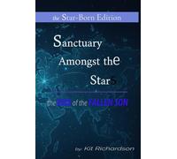 Sanctuary Amongst the Stars: The Rise of the Fallen Son: 1
