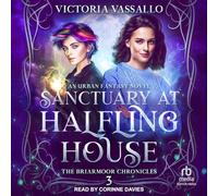 Sanctuary at Halfling House: 3 (Briarmoor Chronicles, 3)
