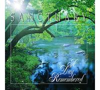 Sanctuary - Day Remembered - Vol I