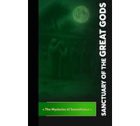 Sanctuary of the Great Gods: The Mysteries of Samothrace (Keys of the Royal Art)