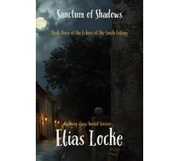 Sanctum of Shadows: Book Three of the Echoes of the South Trilogy