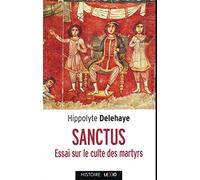 Sanctus: Essai sur le culte des saints dans l'Antiquité