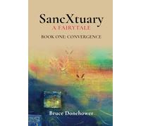 SancXtuary: A Fairytale; Book One: Convergence