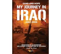 Sand And Hope: My Journey In Iraq 2007-2009