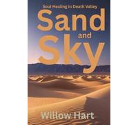 SAND AND SKY: Soul Healing in Death Valley (Energy Healing Through Nature)