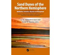 Sand Dunes of the Northern Hemisphere: Distribution, Formation, Migration and Management: Volume 2: Characteristics, Dynamics and Provenance of Sand Dunes in the Northern Hemisphere