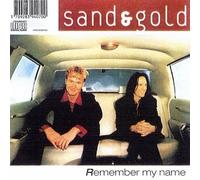 Sand & Gold - Remember My Name