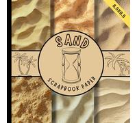 sand scrapbook paper: sands themed scrapbooking paper pad great for cardmaking, junk journals, origami and mixed media & more crafting projects