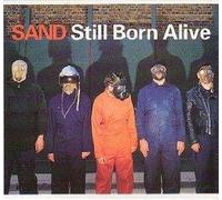 Sand - Still Born Alive