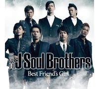 Sandaime J Soul Brothers - Best Friend's Girl [Bonus DVD]