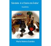 Sândalo É O Cheiro Da Índia! (ebook)