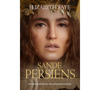 Sande Persiens: Historische Fiktion basierend auf der biblischen Geschichte von Esther ((German) Neu erzählte Geschichten aus der Bibel)