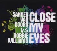 Sander van Doorn vs. Robbie Williams - Close My Eyes (Strictly Fan Edition) [Import]